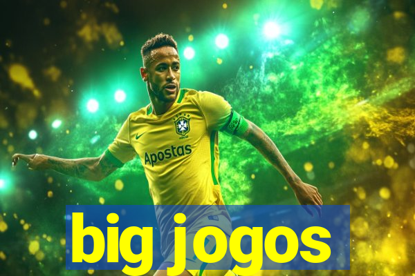 big jogos